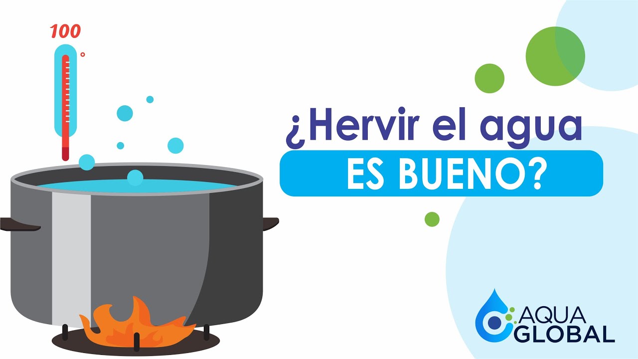 es bueno hervir el agua