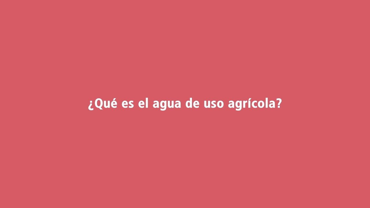 que son las aguas agricolas
