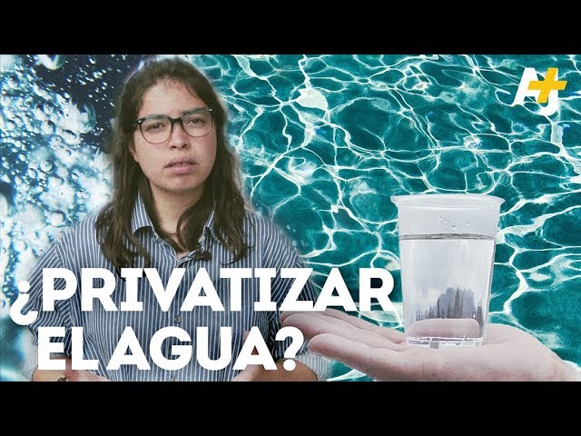 beneficios de privatizar el agua