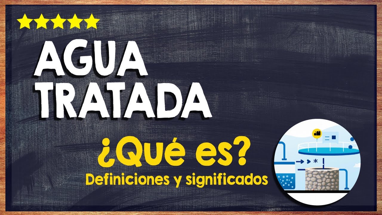 el agua tratada para que sirve