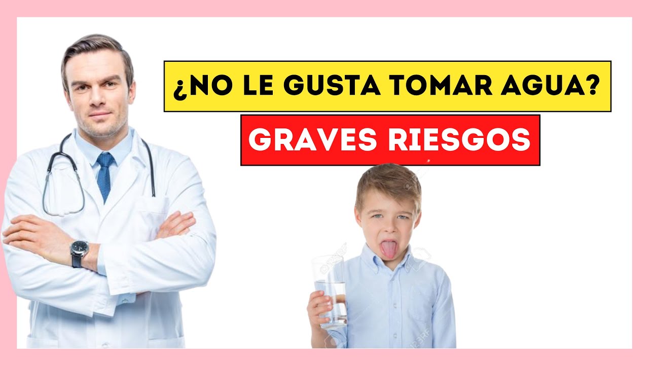 mi hijo de 2 años no bebe agua