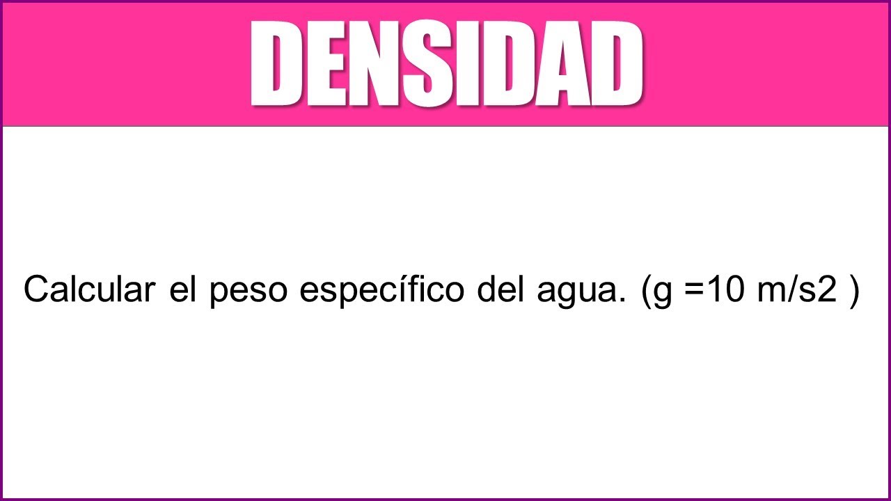 peso especifico del agua a 4 c
