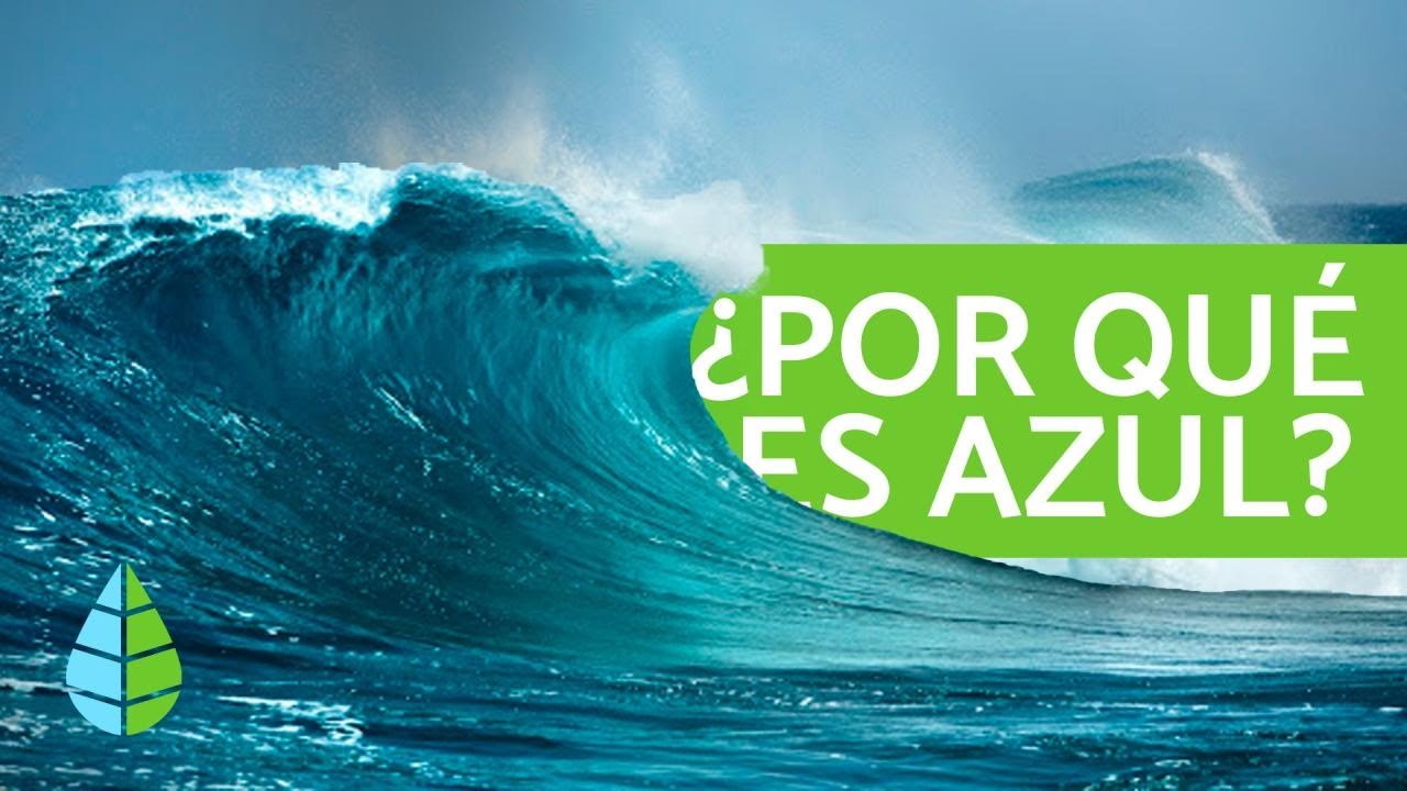 porque el agua del mar es azul
