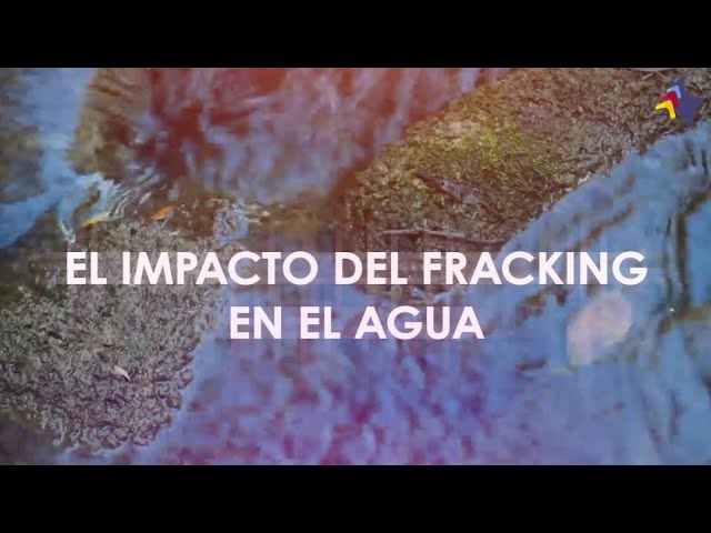 consecuencias del fracking en el agua