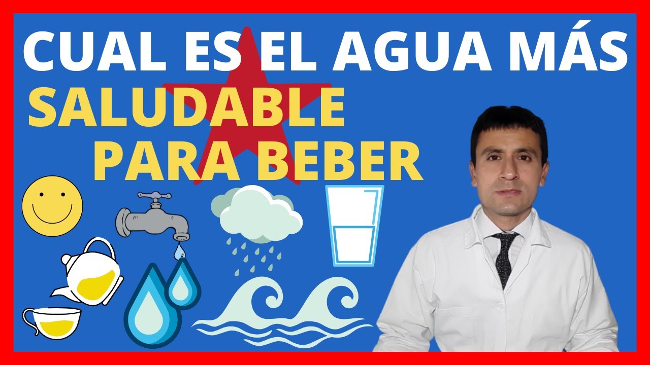 cual es el agua mas sana para beber