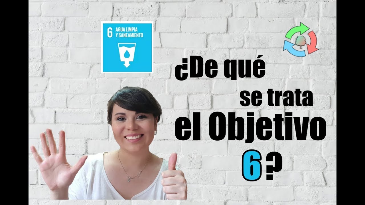 objetivo 6 agua limpia y saneamiento
