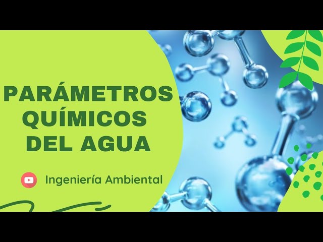 parametro fisico quimico del agua
