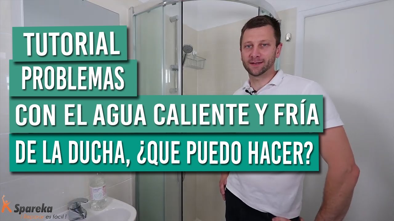 porque no sale agua fria de la ducha