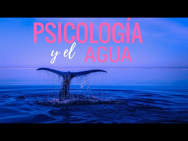 que significa el agua en psicologia