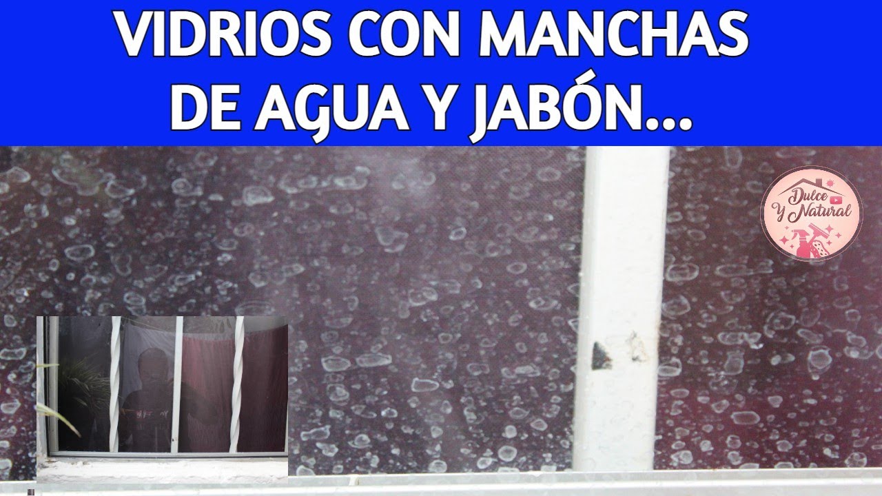 como quitar el agua dura de los vidrios
