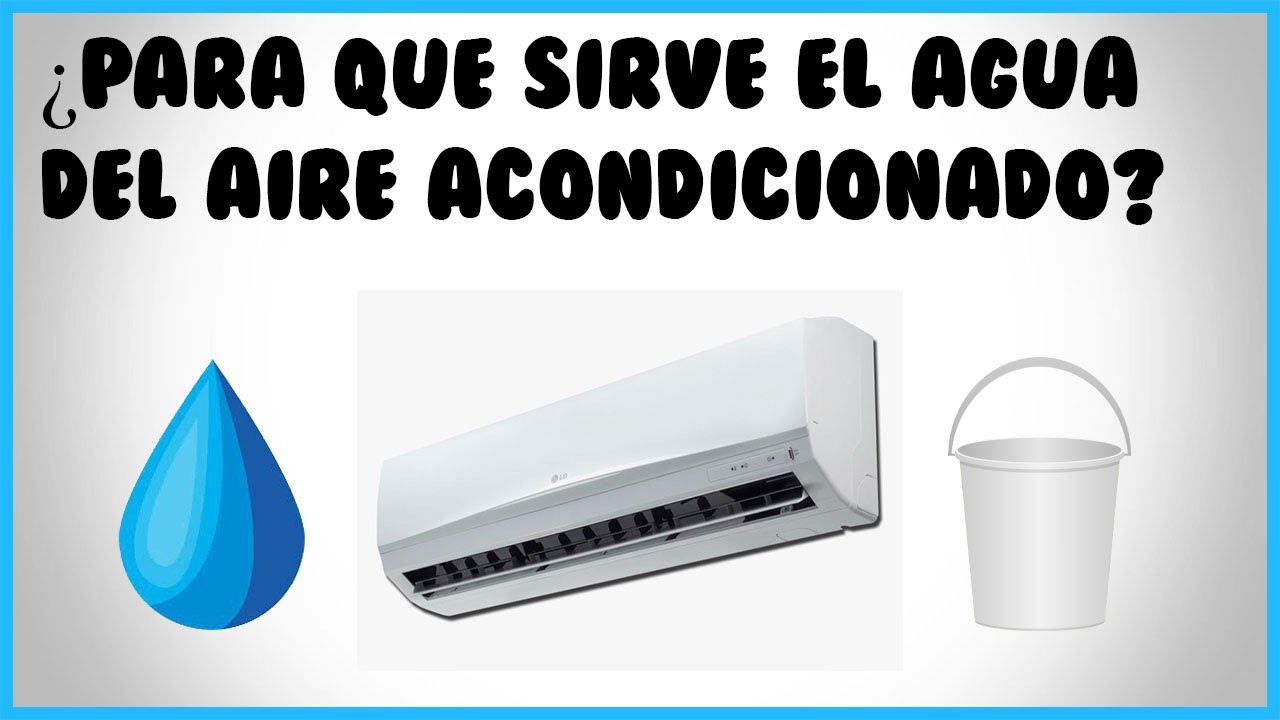 cuanta agua tira un aire acondicionado