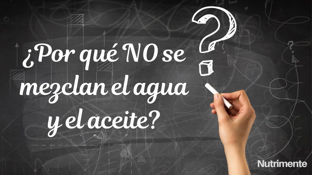 porque el agua y el aceite no se mezclan
