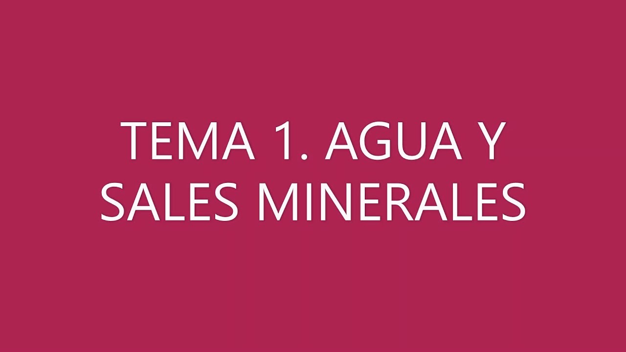 propiedades del agua y sales minerales